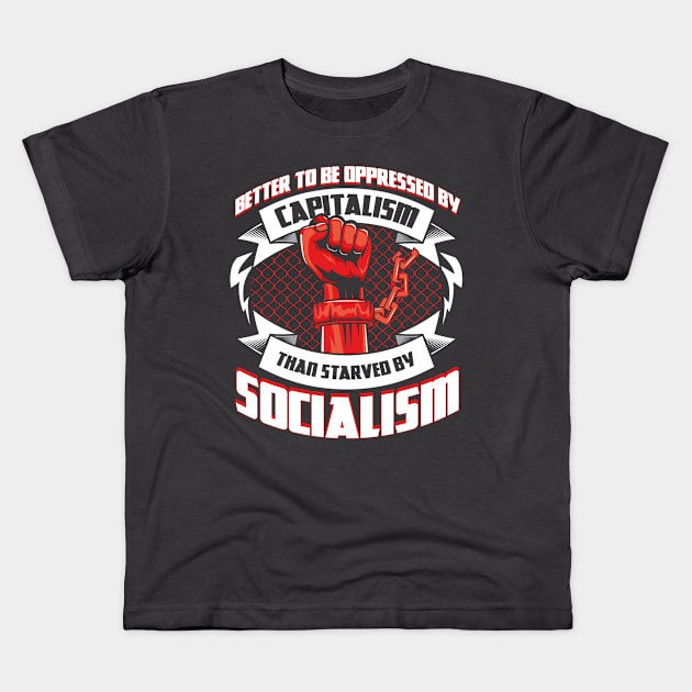 Pro Capitalism Political Activist Anti Socialism Kids T-Shirt by Toeffishirts